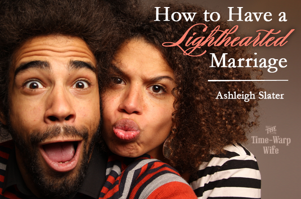 How to Have a Lighthearted Marriage