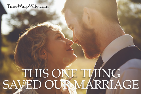This One Thing Saved Our Marriage