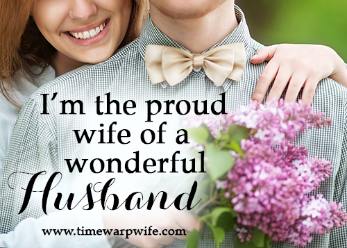 I’m the Proud Wife of a Wonderful Husband