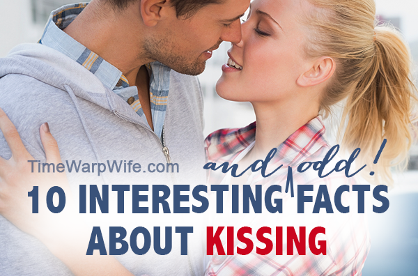 10 Interesting Facts About Kissing