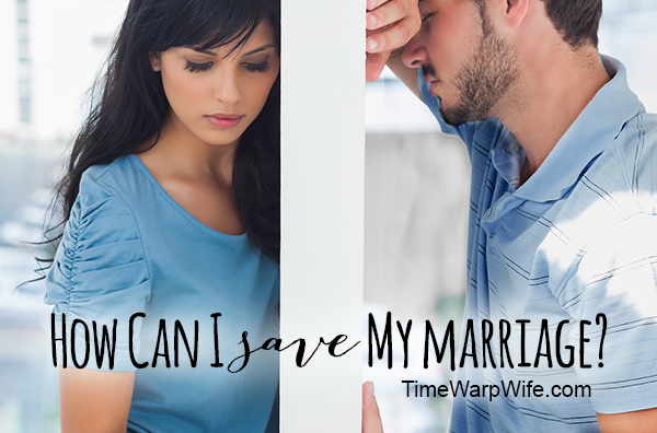 How Can I Save My Marriage?
