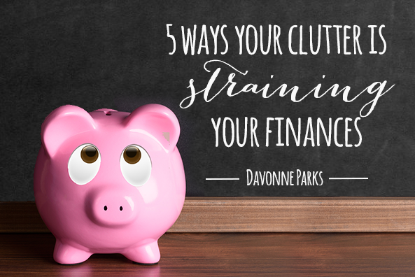 Clutter is Straining Your Finances