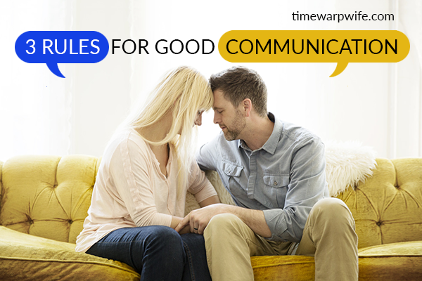 3 Rules for Good Communication