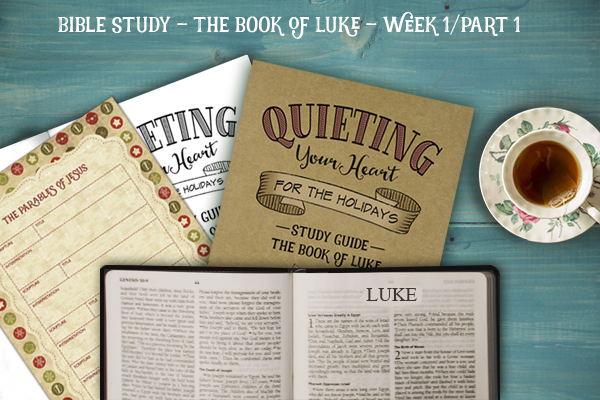 Bible Study – The Book of Luke – Week 1 Part 1