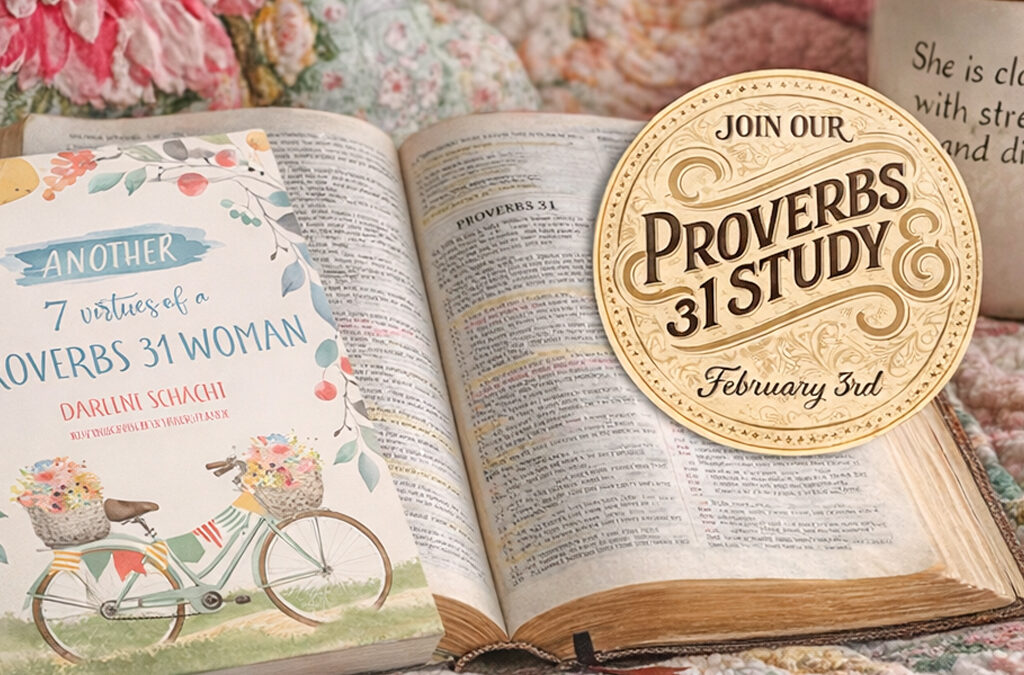 In Case You Missed it… Our Proverbs 31 Bible Study Starts Soon!
