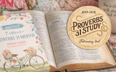 In Case You Missed it… Our Proverbs 31 Bible Study Starts Soon!